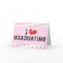 I heart Graduating Greeting Cards
