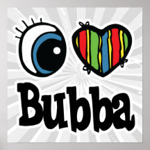 I Heart (Love) Bubba Posters