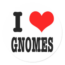 I HEART (LOVE) gnomes Round Stickers