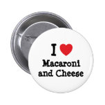 I heart (love) Macaroni and Cheese Buttons