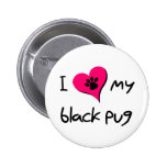 I [heart} Love my Black Pug Buttons