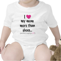 I Heart Love my Mom More than Shoes! Romper