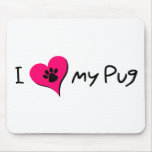 I [heart] Love my Pug Mousepad