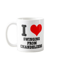 I HEART (LOVE) SWINGING FROM CHANDELIERS MUG
