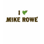 I Heart Mike Rowe T-Shirt