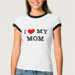 I Heart My MOM t-shirts