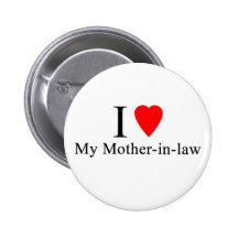 I Heart my mother in law Pinback Buttons