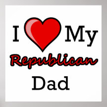 I Heart My Republican Dad Poster