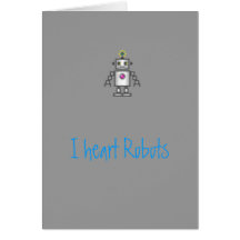 I heart Robots Greeting Card