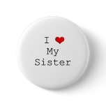 I Heart Sister Button