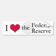I heart the Federal Reserve Bumper Stickers