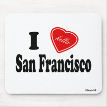I (Hella) Love San Francisco Mousepad