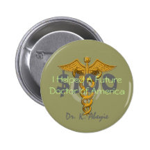 I Helped A Future Doctor of America $100 Donation Pinback Button