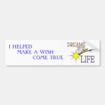 I HELPED MAKE A WISH COME TRUE BUMPER STICKER