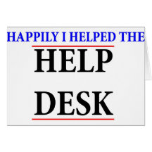 I helped the help desk greeting cards