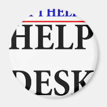 I helped the help desk refrigerator magnet