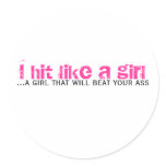 I hit like a girl, ...a girl that will beat you...