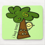 I Hug Trees Mouse Pad