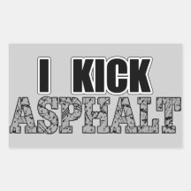 I Kick Asphalt Rectangle Sticker