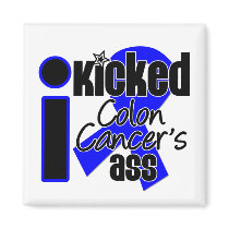 I Kicked Colon Cancer's Ass Fridge Magnet