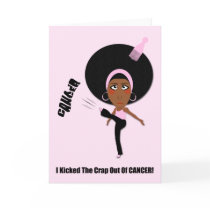 I KICKED THE CRAP OUT OF CANCER GREETING CARDS