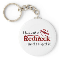 I Kissed A Redneck! Key Chain