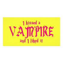 I Kissed A Vampire and I liked it Custom Photo Card
