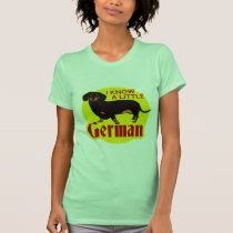 I Know A Little German t-shirts