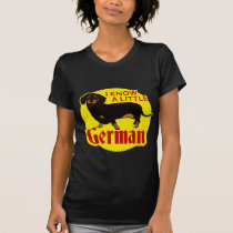 I Know A Little German t-shirts