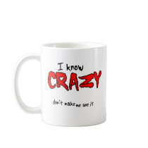 I know Crazy Funny Mug Humour