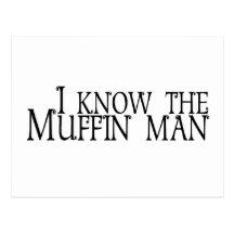 I Know The Muffin Man Post Card