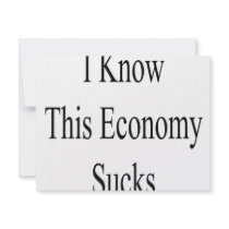 I Know This Economy Sucks