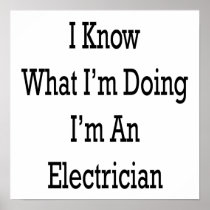 I Know What I'm Doing I'm An Electrician
