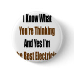 I Know What You're Thinking And Yes I'm The Best E Pin