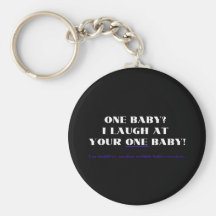 I laugh at your one baby! keychains