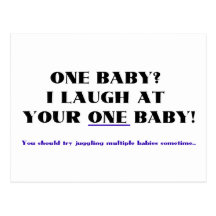 I laugh at your one baby! post card