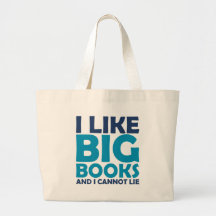 I Like Big Books and I Cannot Lie Bags