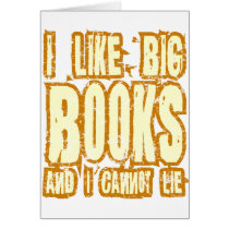I Like Big Books And I Cannot Lie Card