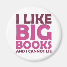I Like Big Books and I Cannot Lie Fridge Magnet