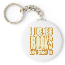 I Like Big Books And I Cannot Lie Keychain