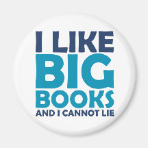 I Like Big Books and I Cannot Lie Refrigerator Magnet