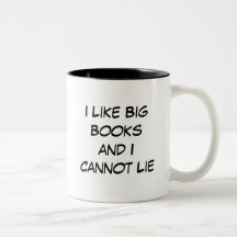 I Like Big Books and I Cannot Lie Mug