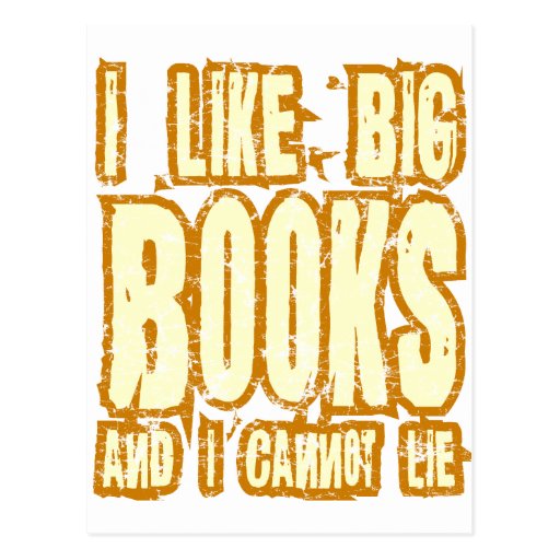 I Like Big Books And I Cannot Lie Postcard