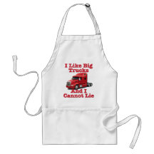 I Like Big Trucks And I Cannot Lie Peterbilt Aprons