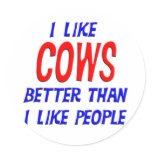 I Like Cows Better Than I Like People Sticker
