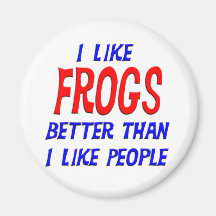 I Like Frogs Better Than I Like People Magnet