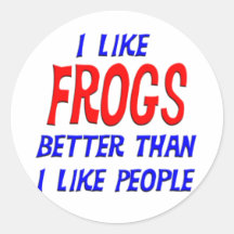 I Like Frogs Better Than I Like People Sticker