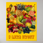 I like Fruit posters