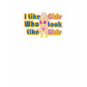 I Like Girls T-Shirt