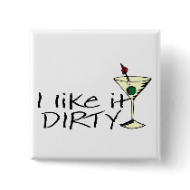 I Like It Dirty Martini